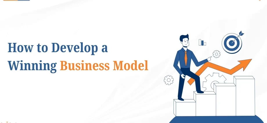 How To Build A Winning Business Model That Generates Profit?
